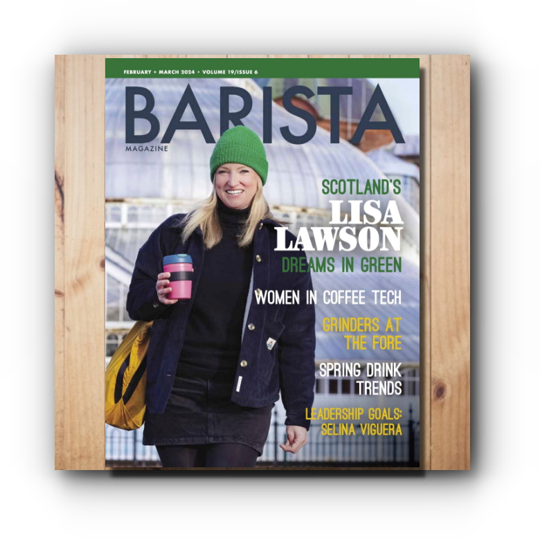 The February + March 2024 Issue of Barista Magazine on a wood background
