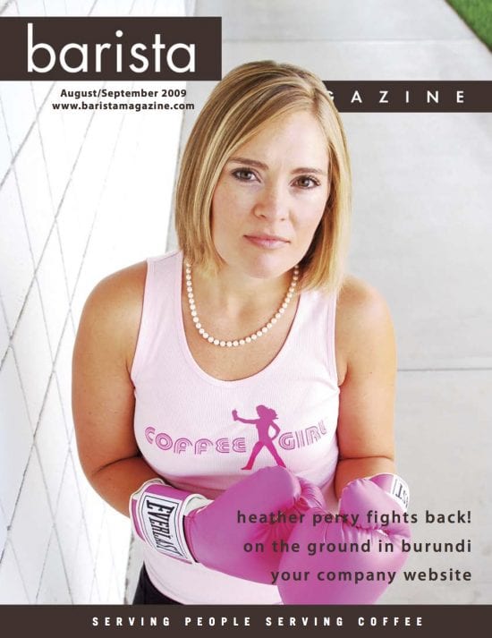 Heather Perry on the cover of the August + September 2009 issue of Barista Magazine.