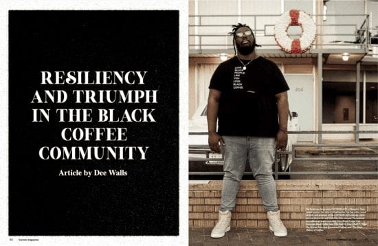 August + September 2020 issue Resiliency and Triumph in the Black Coffee Community