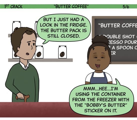 1st Crack: A Coffee Comic Strip (April 17, 2021) Panel 5
