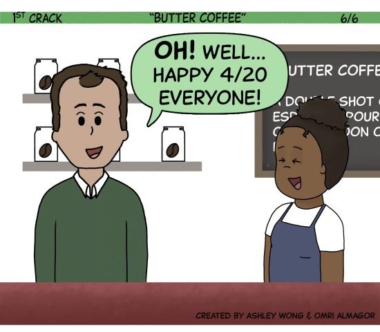 1st Crack: A Coffee Comic Strip (April 17, 2021) Panel 6