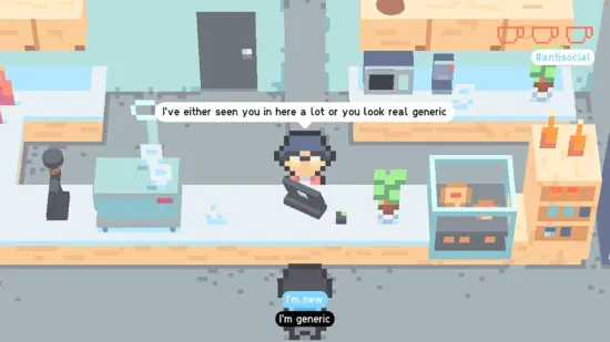 The player meets a barista at the counter who says "I've either seen you in here a lot or you look real generic." The options to reply are "I'm new" or "I'm generic."