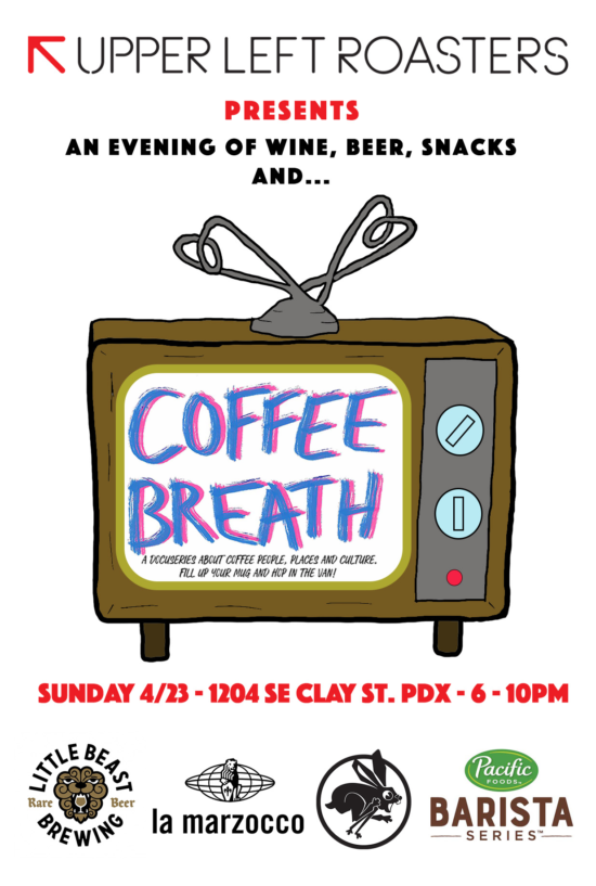Upper Left Roasting and Coffee Breath Expo party poster.