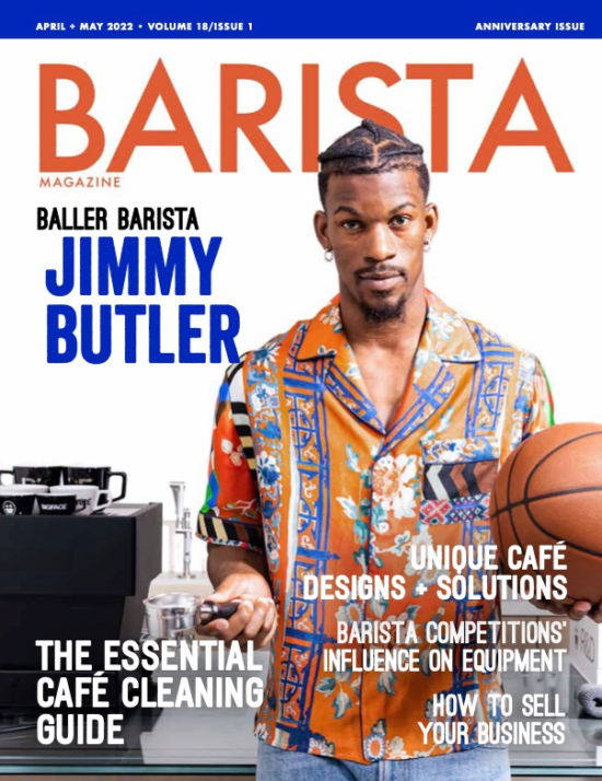 Cover image of the April + May 2022 issue of Barista Magazine featuring Jimmy Butler.
